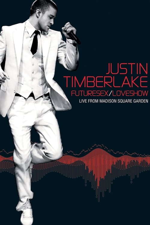 Justin Timberlake: FutureSex/LoveShow (Live from Madison Square Garden) постер