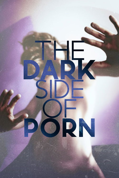 The Dark Side of Porn постер