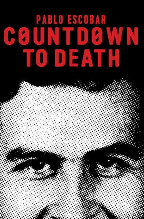 Pablo Escobar: Countdown to Death постер