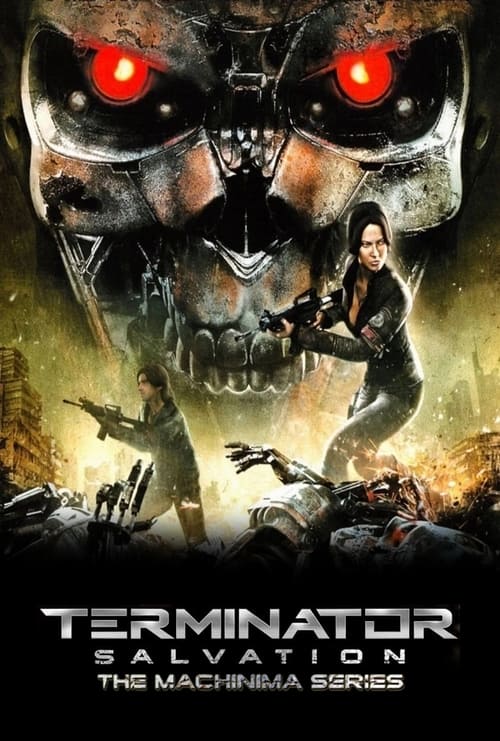 Terminator Salvation: The Machinima Series постер