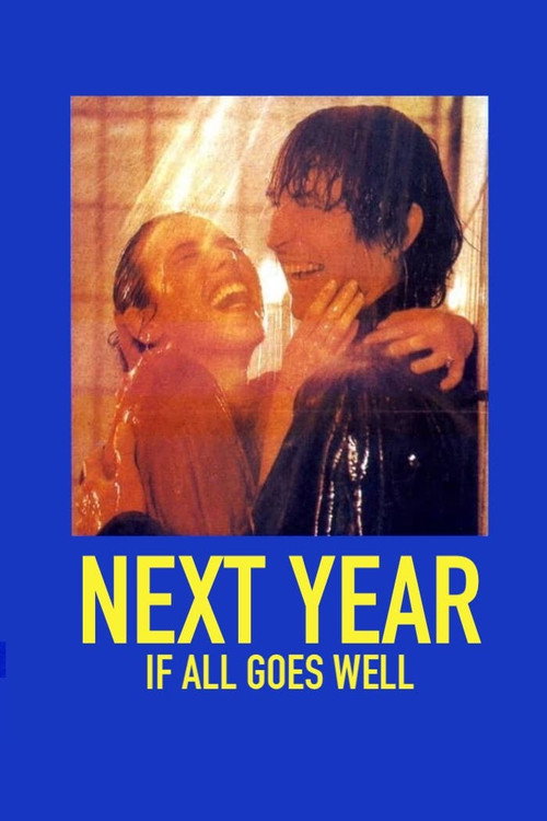L'Année prochaine... si tout va bien постер