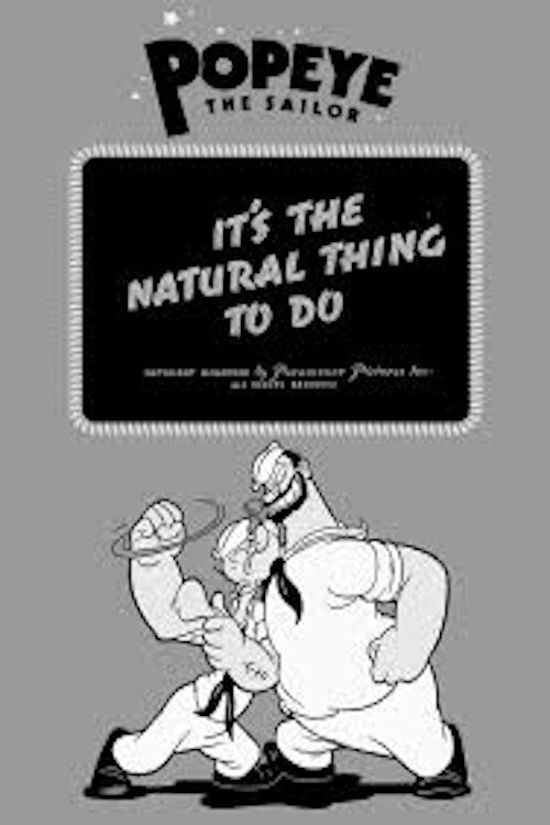 It's the Natural Thing to Do постер
