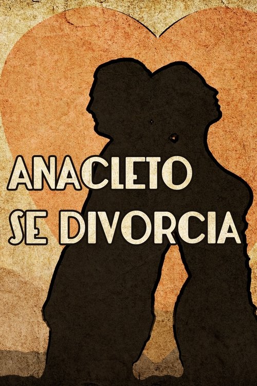 Anacleto se divorcia постер