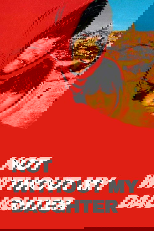 Not Without My Daughter постер