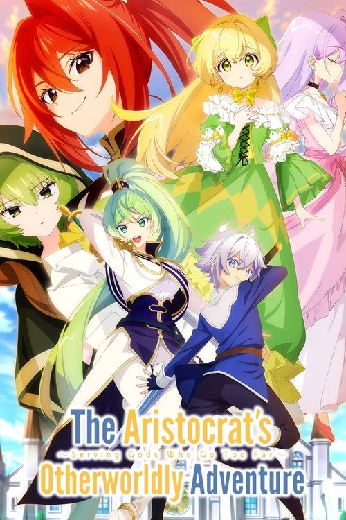 The Aristocrat's Otherworldly Adventure: Serving Gods Who Go Too Far постер