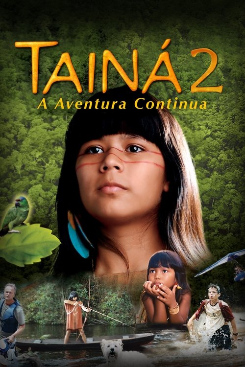 Tainá 2 - A New Amazon Adventure постер