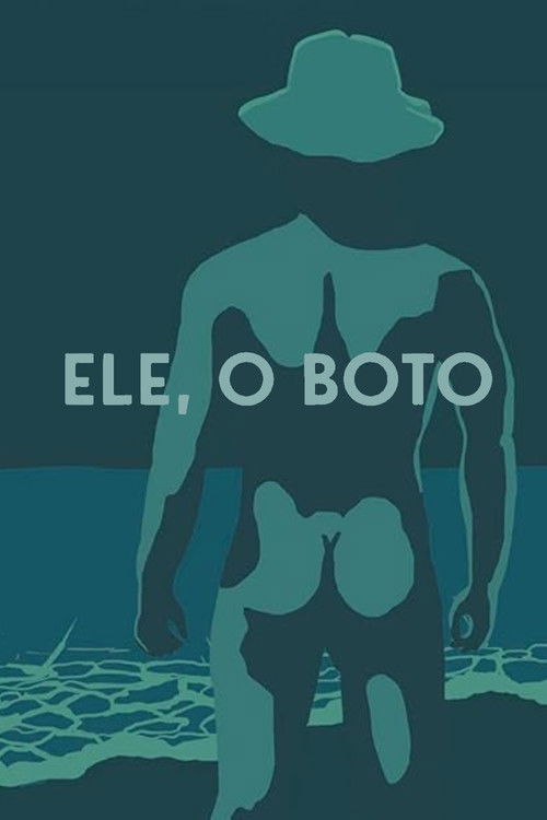 Ele, o Boto постер