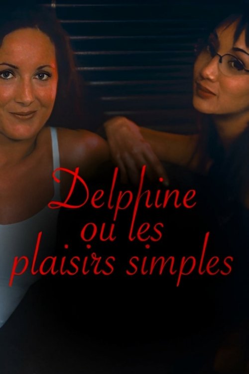 Delphine ou Les plaisirs simples постер