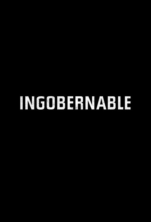 Ingobernable постер