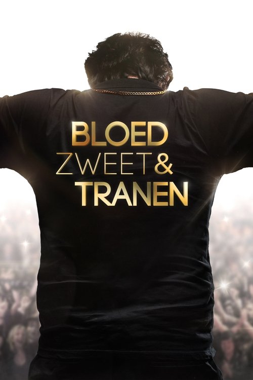 Bloed, Zweet en Tranen постер