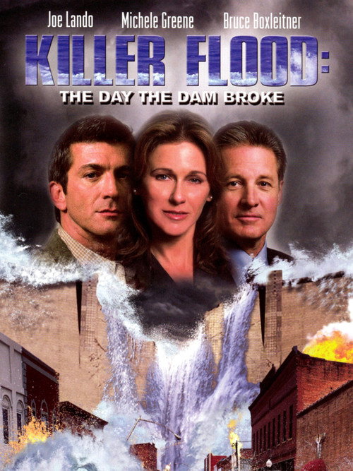 Killer Flood: The Day the Dam Broke постер