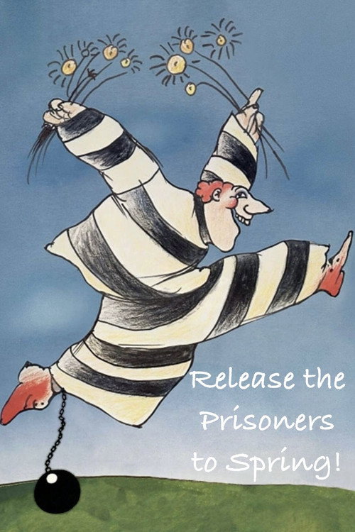 Release the Prisoners to Spring! постер