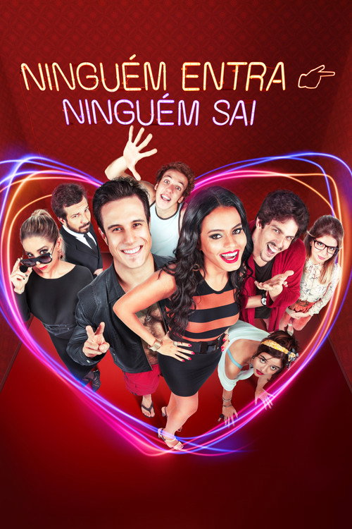 Ninguém Entra, Ninguém Sai постер