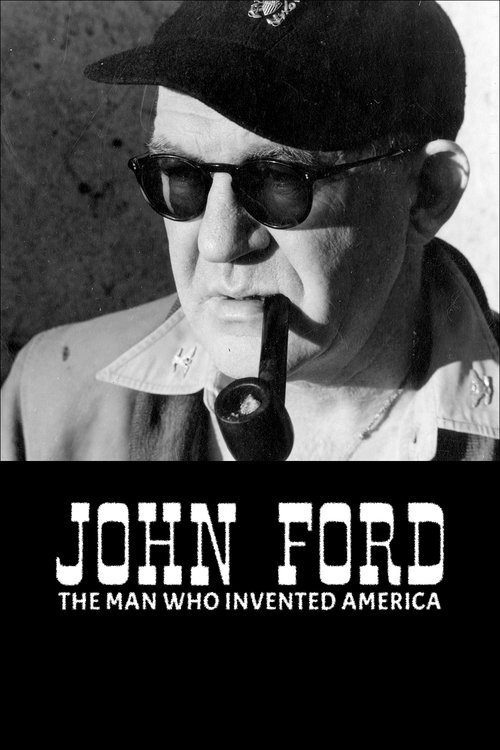 John Ford: The Man Who Invented America постер