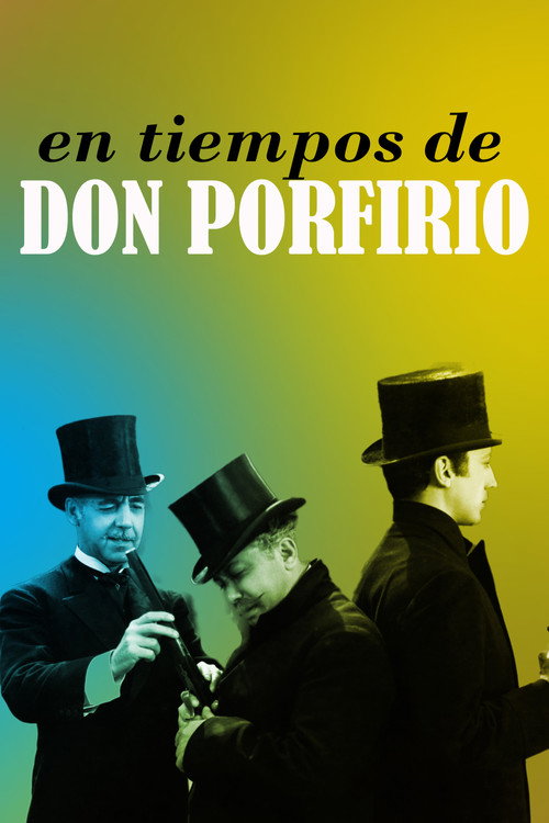 En los tiempos de Don Porfirio постер