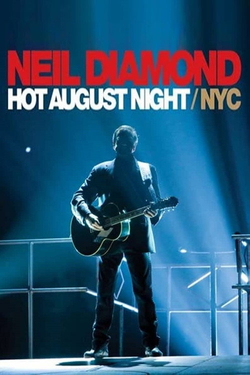 Neil Diamond: Hot August Night/NYC постер