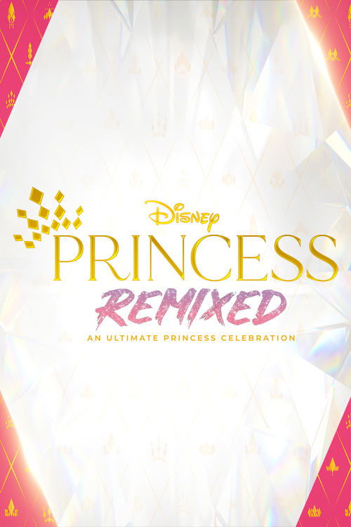 Disney Princess Remixed: An Ultimate Princess Celebration постер