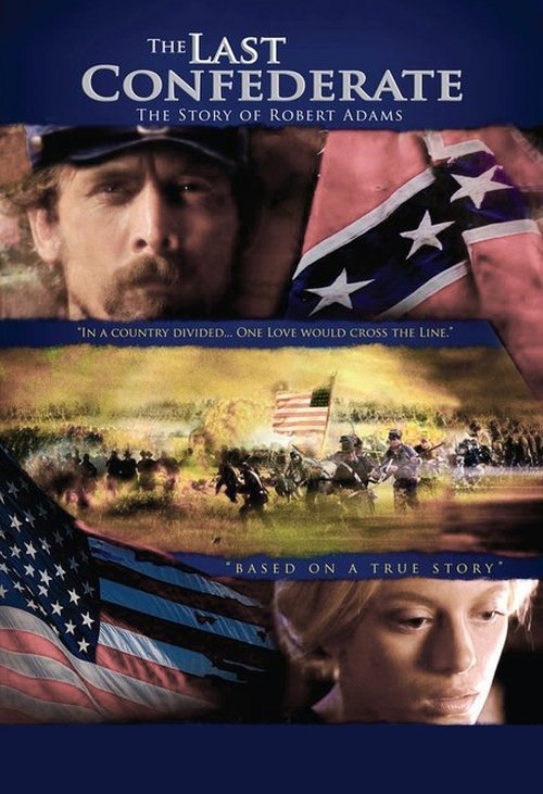 The Last Confederate: The Story of Robert Adams постер