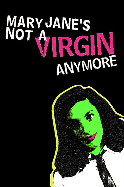 Mary Jane's Not a Virgin Anymore постер