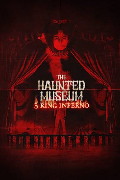 The Haunted Museum: 3 Ring Inferno постер