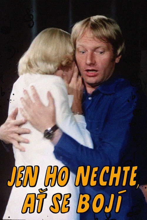 Jen ho nechte, ať se bojí постер