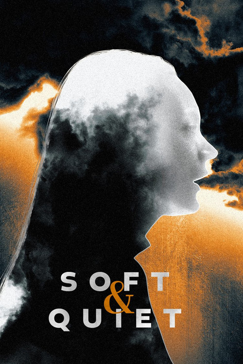 Soft & Quiet постер