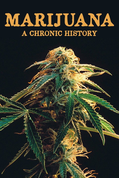 Marijuana: A Chronic History постер