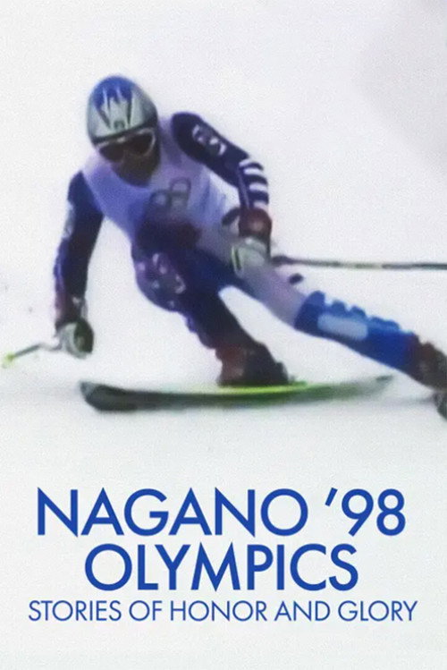 Nagano ’98 Olympics: Stories of Honor and Glory постер