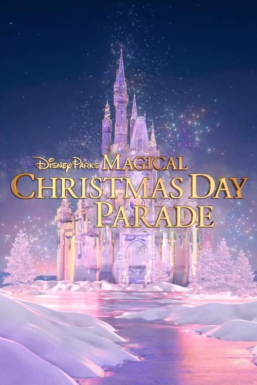 Disney Parks Magical Christmas Day Parade постер