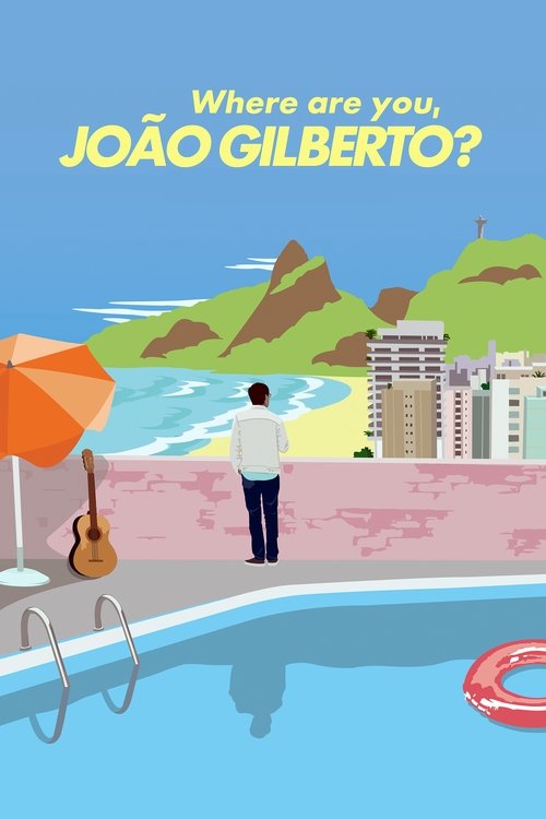 Where Are You, João Gilberto? постер