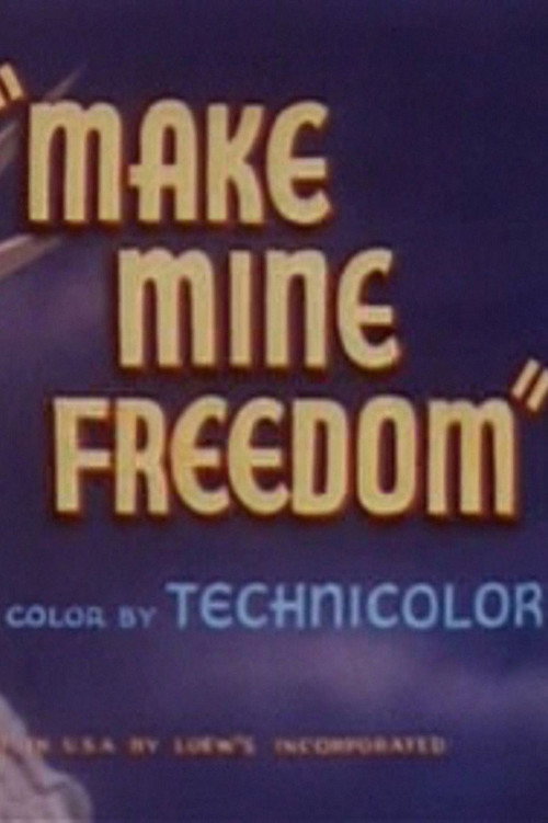Make Mine Freedom постер