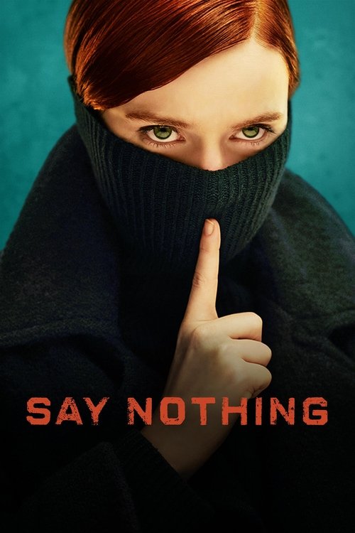 Say Nothing постер