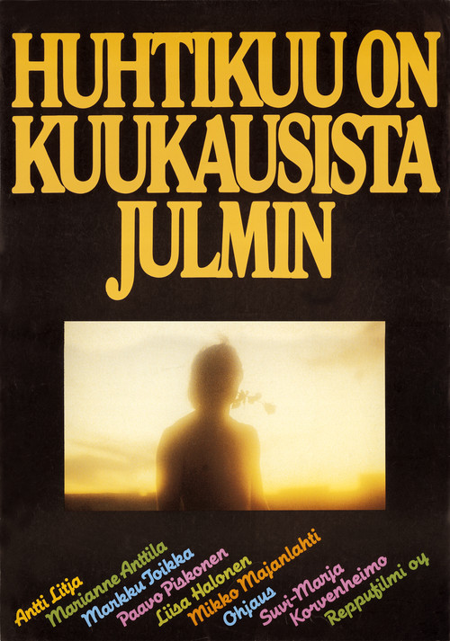 Huhtikuu on kuukausista julmin постер