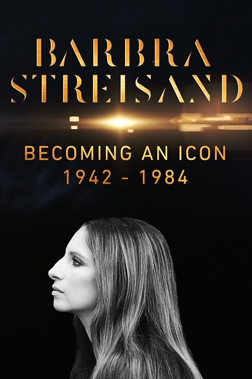 Barbra Streisand, naissance d'une diva 1942–1984 постер