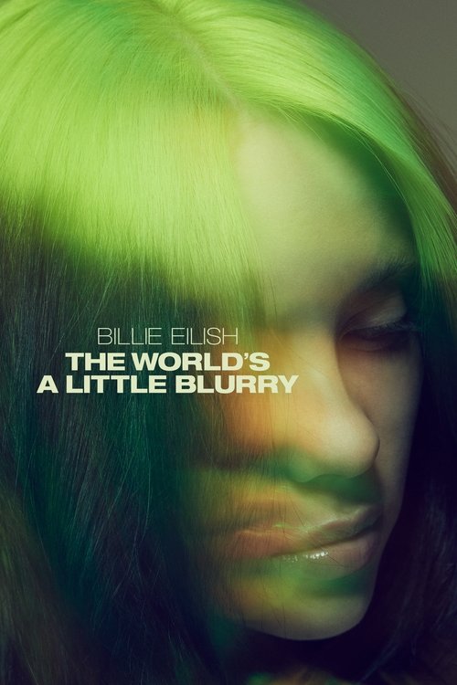 Billie Eilish: The World's a Little Blurry постер