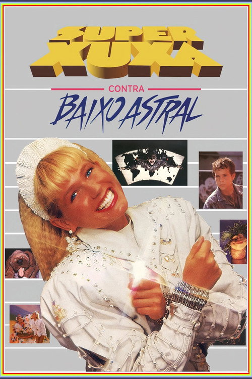 Super Xuxa Contra Baixo Astral постер