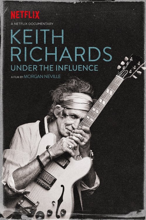 Keith Richards: Under the Influence постер