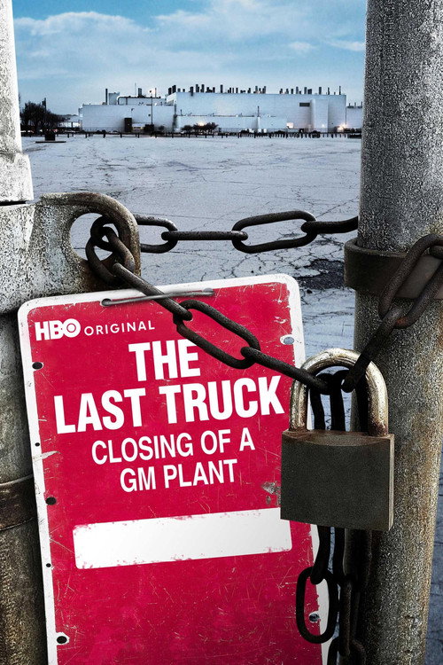 The Last Truck: Closing of a GM Plant постер