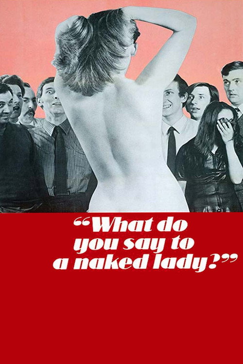 What Do You Say to a Naked Lady? постер