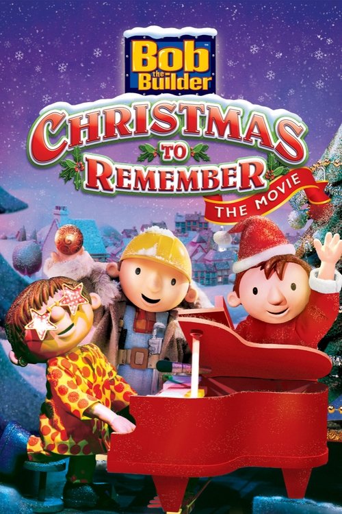 Bob the Builder: A Christmas to Remember - The Movie постер