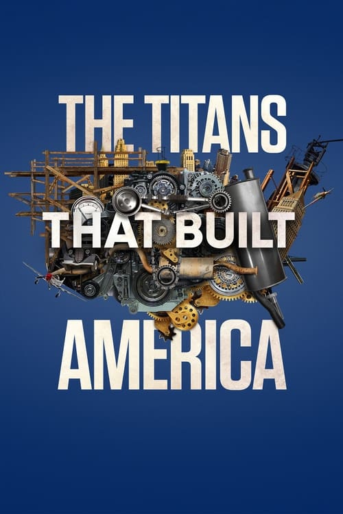 The Titans That Built America постер