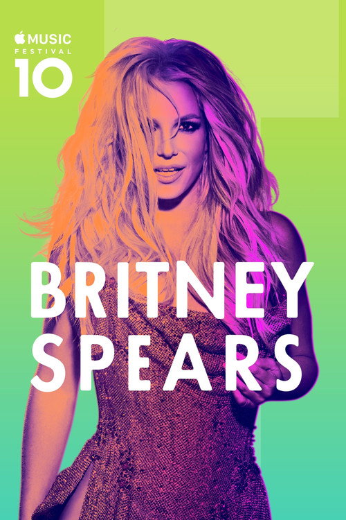 Britney Spears: Apple Music Festival постер