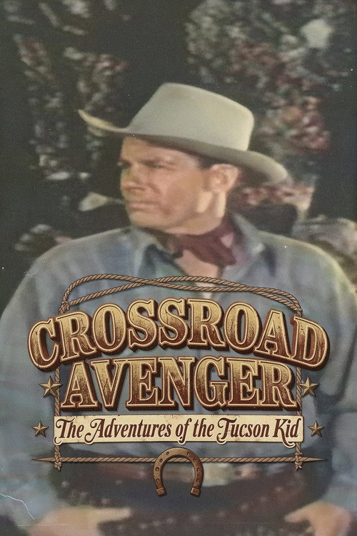 Crossroad Avenger: The Adventures of the Tucson Kid постер
