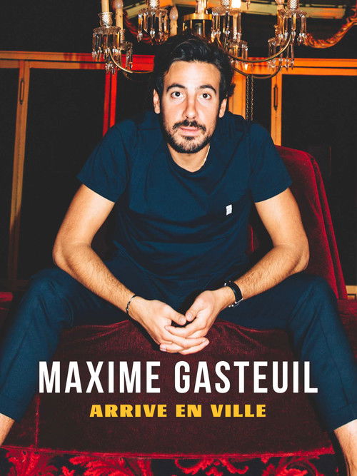 Maxime Gasteuil arrive en ville постер