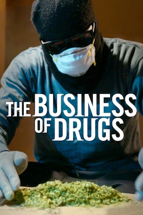 The Business of Drugs постер