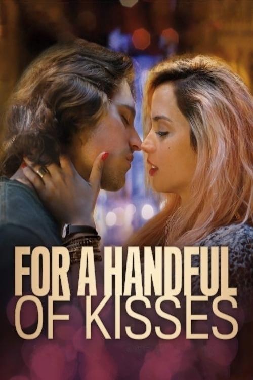 For a Handful of Kisses постер
