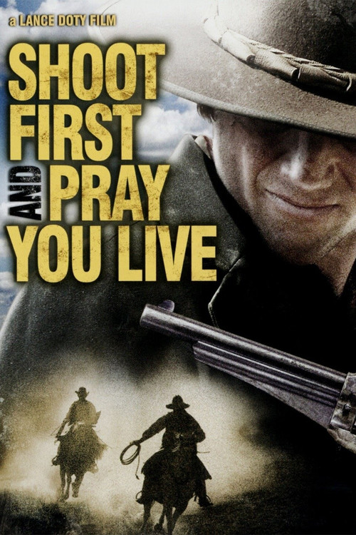 Shoot First And Pray You Live постер