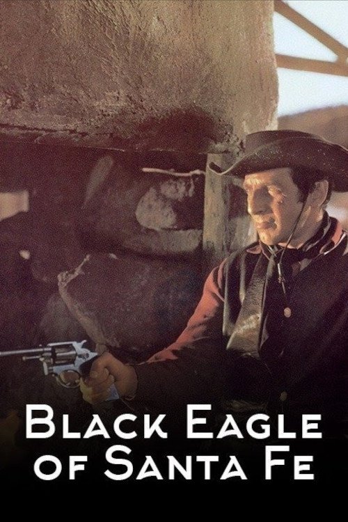 Black Eagle of Santa Fe постер