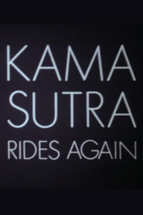 Kama Sutra Rides Again постер