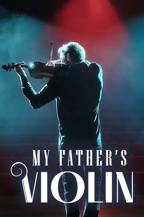 My Father's Violin постер